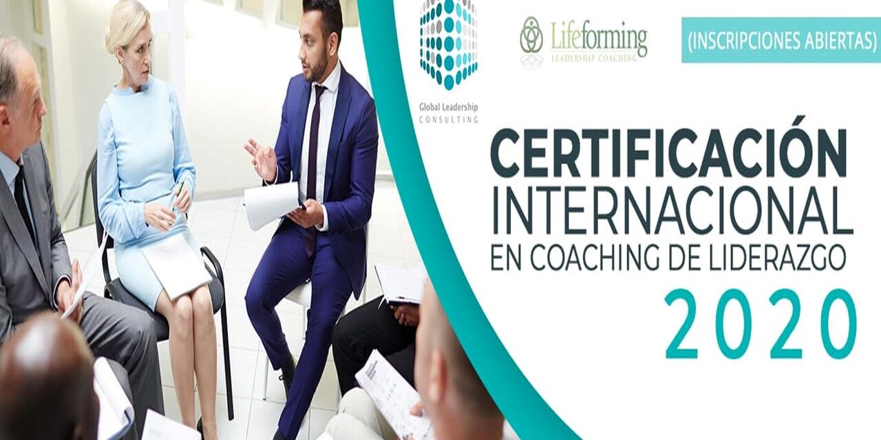 CERTIFICACIÓN INTERNACIONAL EN COACHING DE LIDERAZGO – Inicio: Enero 29 y 30 2021