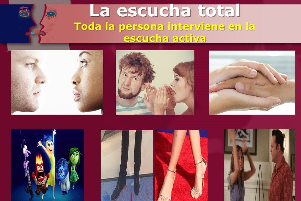 Escuchar es un proceso total